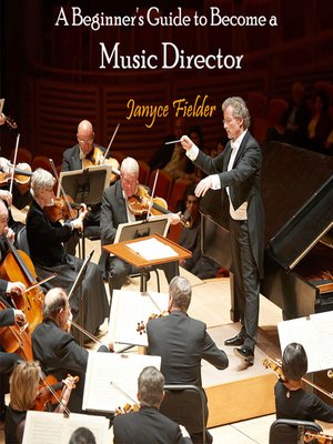 cover image of A Beginner's Guide to Become a Music Director